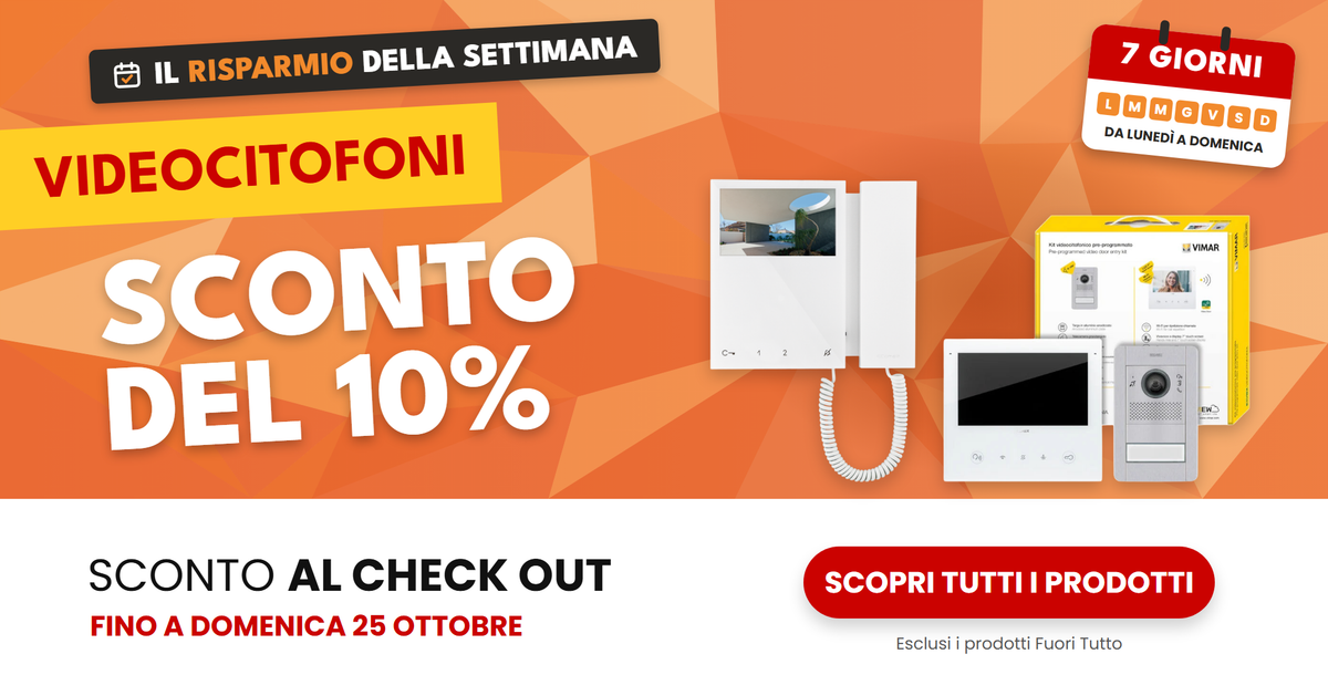 Il risparmio della settimana: videocitofoni, sconto del 10 % nel carrello fino a domenica 25 ottobre, esclusi i prodotti Fuori Tutto